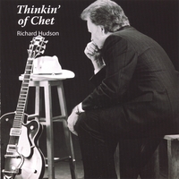 Richard Hudson : Thinkin' Of Chet