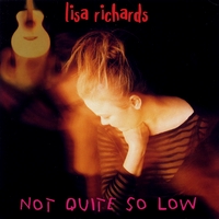 LISA RICHARDS: Not Quite So Low