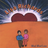 LISA RICHARDS: Mad Mad Love