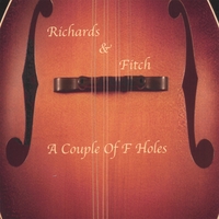 RICHARDS AND FITCH: A Couple Of F Holes
