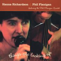 Hanna Richardson & Phil Flanigan : Things Are Looking Up