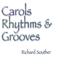 Richard Souther : Carols Rhythms & Grooves