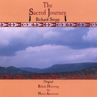 RICHARD STEPP: The Sacred Journey