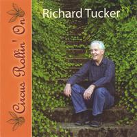 richard tucker : circus rollin' on