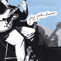 RICH ARNOLD: Jazz Guitar Dreams