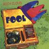 RICH CLOUD: Fool
