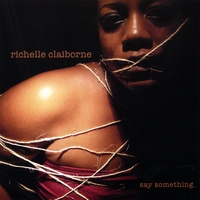 RICHELLE CLAIBORNE: say something.