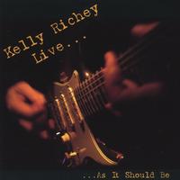 Kelly Richey : Kelly Richey Live...As It Should Be
