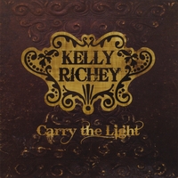 KELLY RICHEY: Carry The Light