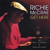 RICHIE MCCRAE: Get Here