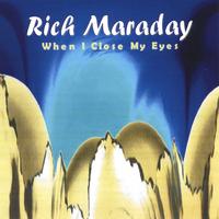 Rich Maraday : When I Close My Eyes