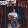 RICH NELSON: On A Roll