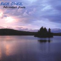 RICH O'NEIL: Adirondack Roots