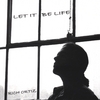RICH ORTIZ: Let It Be Life