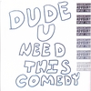 RICH RAMSEY: Dude You Need This Comedy