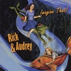 RICK & AUDREY: Imagine That!