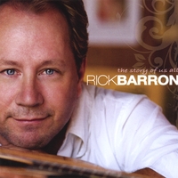 Rick Barron : The Story of Us All