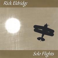 RICK ELDRIDGE: Solo Flights