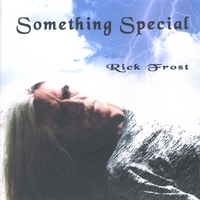 Rick Frost : Something Special
