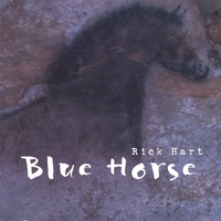 Rick Hart and the Blue Horse Band : Blue Horse