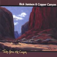 RICK JAMISON & COPPER CANYON: Tales from the Canyon