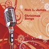 Rick L. James: Christmas Songs