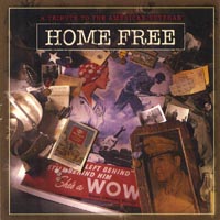 Home Free A Tribute to American Veterans : Home Free A Tribute to American Veterans