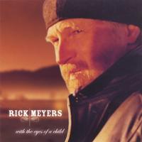 Rick Meyers : With The Eyes Of A Child