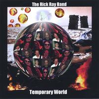 The Rick Ray Band : Temporary World