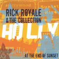 Rick Royale & the Collection : At The End Of Sunset