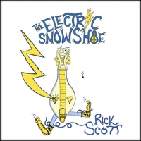 Rick Scott : The Electric Snowshoe