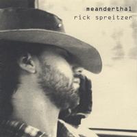Rick Spreitzer : Meanderthal
