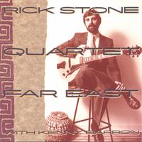 RICK STONE QUARTET: Far East with Kenny Barron