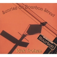 RICK TROLSEN: Sunrise On Bourbon Street