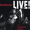 RICK WURZBACHER: Rick Wurzbacher LIVE featuring Joey DeFrancesco