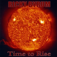 Ricky Byrum : Time To Rise