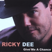 Ricky Dee : Give Me A Chance