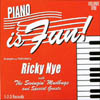 RICKY NYE: Piano Is Fun!