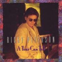 Ricky Peterson : A Tear Can Tell