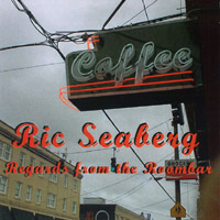 Ric Seaberg : Regards From The Roombar