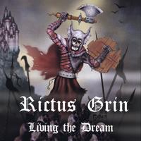 Rictus Grin : Living The Dream