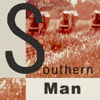 Frazier Riddell : Southern Man