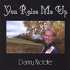 DANNY RIDDLE: You Raise Me Up