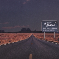 The Riders : 200 Miles From Everywhere...