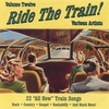 VARIOUS: Ride The Train Volume XII