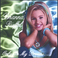 BRIANNA RIEFFEL: Only In My Dreams....