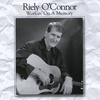 RIELY O'CONNOR: Workin' On A Memory