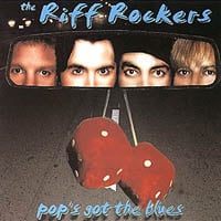 THE RIFF ROCKERS: Pop's Got the Blues