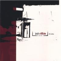 JOSH RIFKIN: 24 Miles