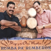 Rigo y su Obra Maestra : Rumba Pa' Rumberos